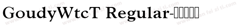GoudyWtcT Regular字体转换